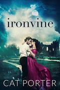 Ironvine (Unraveled Destiny #2) by Cat Porter
