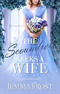 The Scoundrel Seeks a Wife (The Garden Girls #3) by Jemma Frost