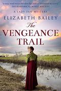 The Vengeance Trail by Elizabeth Bailey