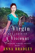 The Virgin Who Captured a Viscount (The Swooning Virgins Society #5) by Anna Bradley