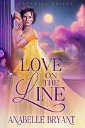 Love on the Line (Vauxhall Voices #1) by Anabelle Bryant