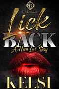 Lick Back: A Hood Love Story by Kelsi