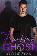 Flunking with a Ghost (Haunted Love #6) by Baylin Crow