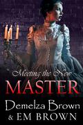 Meeting the New Master: A Short Story Prequel to Beauty and the Vampire (Beauty and the Vampire Trilogy #0.5) by Em Brown