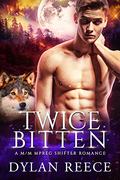 Twice Bitten (Darlington Pack #0.5) by Dylan Reece