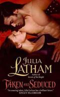 Taken and Seduced (League of the Blade #4) by Julia Latham