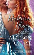 Recklessly Yours (Her Majesty's Secret Servants #3) by Allison Chase