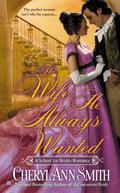 The Wife He Always Wanted (School for Brides #5) by Cheryl Ann Smith