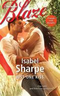Just One Kiss (Friends with Benefits #1) by Isabel Sharpe