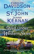 Wed Under Western Skies: Abandoned \ Almost a Bride \ His Brother's Bride (The Copper Creek Brides #2.5) by Carolyn Davidson