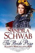 The Bride Prize: Allan's Miscellany 1839 (Allan's Miscellany #1) by Sandra Schwab