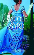 Vision in Blue (Sinclair Family Saga #5) by Nicole Byrd