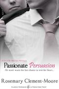Passionate Persuasion by Rosemary Clement-Moore