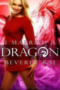 I Married a Dragon (Para-Mates #2) by Beverly Rae