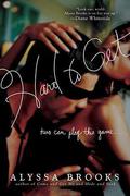 Hard to Get (Games #3) by Alyssa Brooks