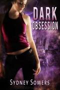 Dark Obsession (Shadow Destroyers #4) by Sydney Somers