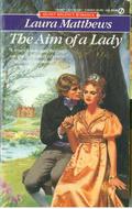 The Aim of a Lady  (Signet Regency Romance) by Laura Matthews