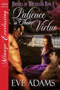 Patience is Their Virtue (Brides of Bachelor Bay #3) by Eve Adams