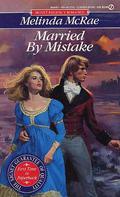 Married by Mistake (Swinton Brothers #1) by Melinda McRae