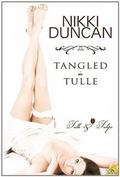 Tangled in Tulle (Tulle and Tulips #1) by Nikki Duncan