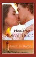 Healing Anna's Heart by Susan R. Hughes