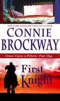 First Knight (Once Upon A Pillow #1) by Connie Brockway