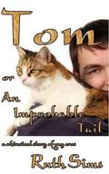 Tom or An Improbable Tail by Ruth Sims