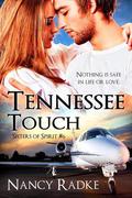 Tennessee Touch (Sisters of Spirit #6) by Nancy Radke