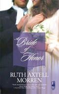 A Bride of Honor (Regency series) by Ruth Axtell Morren