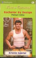 Bachelor By Design  (Pencuri Cinta) by Kristin Gabriel