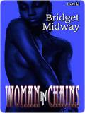 Woman in Chains by Bridget Midway
