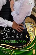 Silk & Scandal (Silk #1) by Cassandra Dean