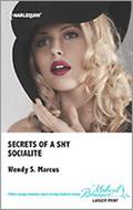 Secrets of a Shy Socialite (Beyond The Spotlight #2) by Wendy S. Marcus