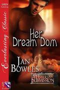 Her Dream Dom (Masters of Submission #5.5) by Jan Bowles