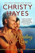 Mending the Line (Golden Rule Outfitters #1) by Christy Hayes