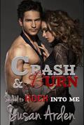 Crash & Burn (Rule Breaker #2) by Susan Arden