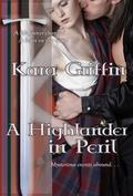 A Highlander In Peril (Gunn Guardsmen #3) by Kara Griffin