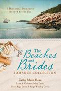 The Beaches and Brides Romance Collection: 5 Historical Romances Buoyed by the Sea (Barbour Bride Collections) by Mary Davis