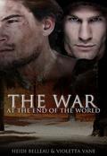 The War at the End of the World by Violetta Vane
