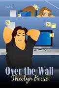 Over The Wall by Theolyn Boese
