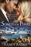 Songs for Perri (Sisters of Spirit #5) by Nancy Radke