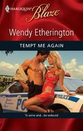 Tempt Me Again (Harlequin Blaze #524) by Wendy Etherington