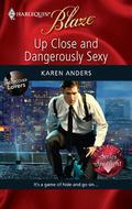 Up Close And Dangerously Sexy (Undercover Lovers #1) by Karen Anders