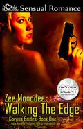 Walking The Edge (Corpus Brides Trilogy #1) by Zee Monodee