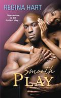 Smooth Play (Brooklyn Monarchs #2) by Regina Hart
