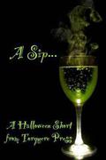 The Taste of You (Halloween Sip Series) by Sara Bell