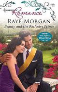 Beauty And The Reclusive Prince (The Brides of Bella Rosa #1) by Raye Morgan