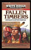 Fallen Timbers (White Indian #19) by Donald Clayton Porter
