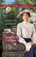 Somewhere to Call Home (Boardinghouse Betrothals #1) by Janet Lee Barton