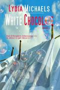 White Chocolate by Lydia Michaels